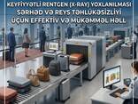 X-Ray Təhlükəsizlik Sistemləri *055 272 55 70* - photo 1