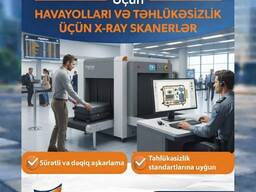 X-Ray Təhlükəsizlik Sistemləri 055 895 69 96